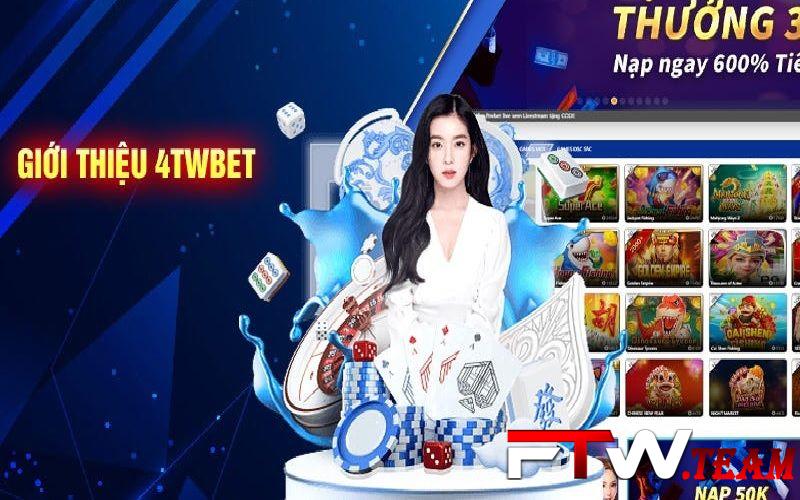 Đánh giá 4twbet có uy tín không dành cho người chơi mới